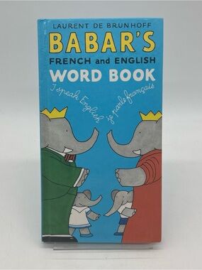 Babar's French and English Word Book by Laurent De Brunhoff (1995) Hardcover